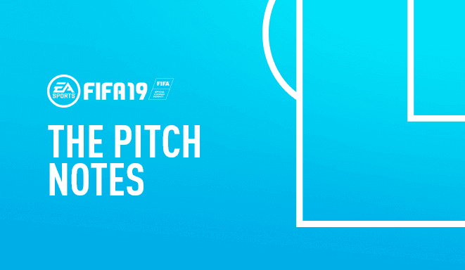 Fifa 19 – The Pitch Notes