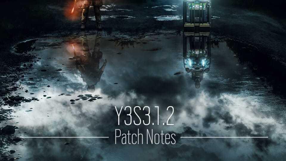 Rainbow Six: Siege – 3.1.2 Patch Notes