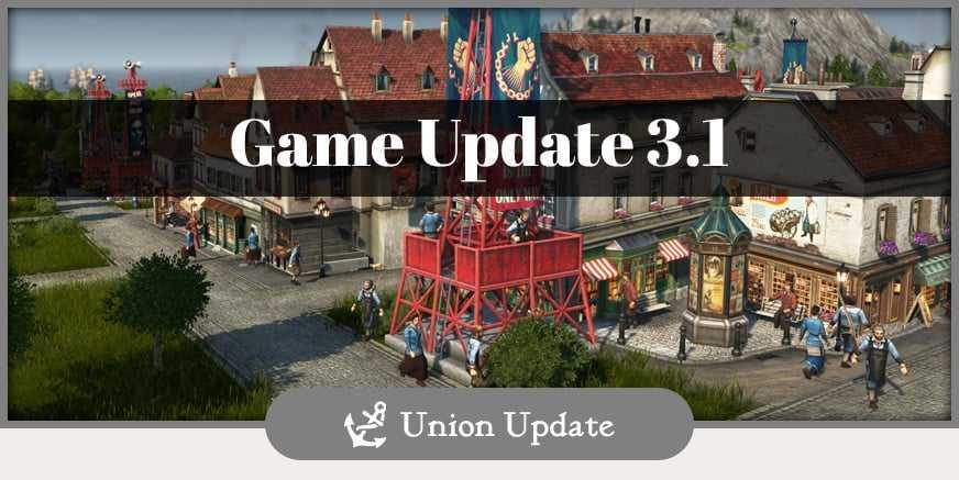 Anno 1800 – 3.1 Patch Notes