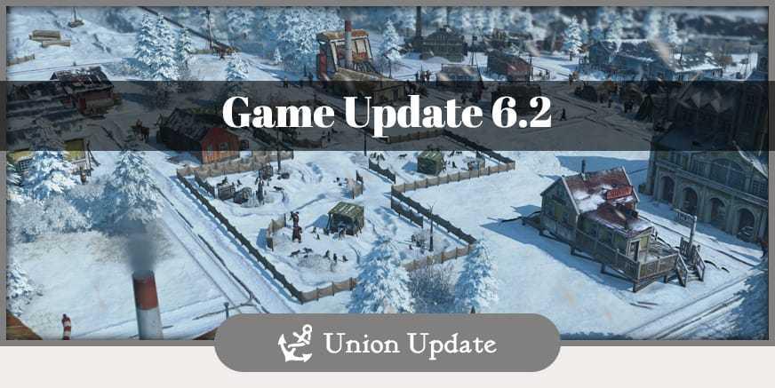 Anno 1800 – 6.2 Patch Notes | Winter Themed Content !
