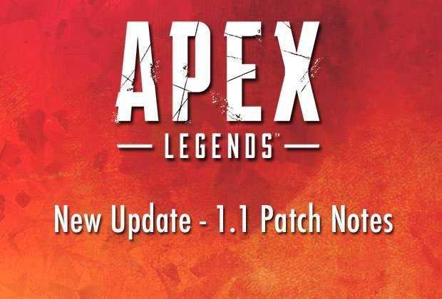 Apex Legends – 1.1 Patch Notes & Fix After Update