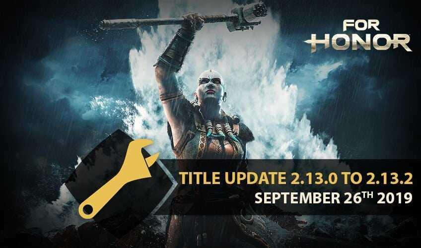 For Honor – 2.13.0 to 2.13.2 Patch Notes