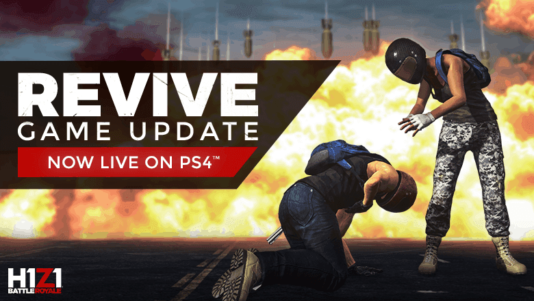 H1Z1 – PS4 Game Update – REVIVE, AIRSTRIKE, AIM ACCELERATION, and MORE!